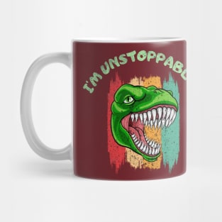 Funny I'm Unstoppable T Rex Mug